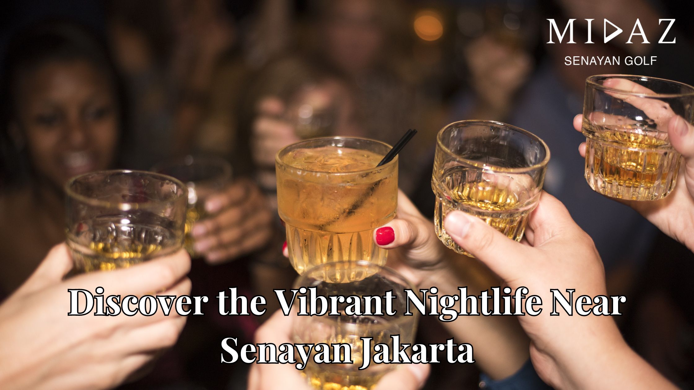 Nightlife near Senayan Jakarta