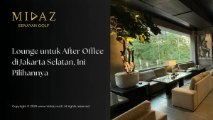 Lounge untuk After Office di Jakarta Selatan, Ini Pilihannya