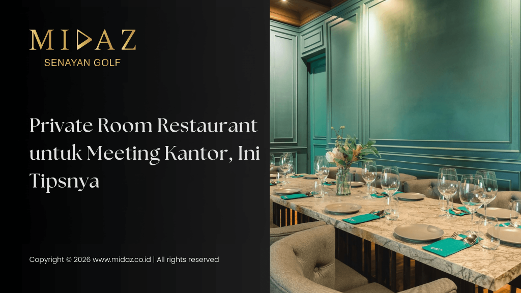 Private Room Restaurant untuk Meeting Kantor, Ini Tipsnya