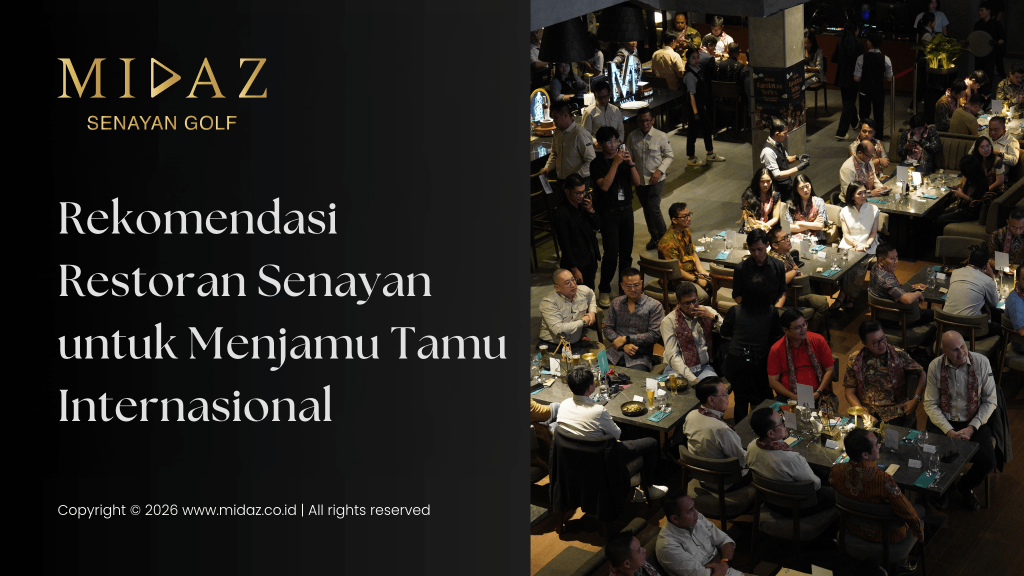 Rekomendasi Restoran Senayan untuk Menjamu Tamu Internasional