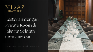 Restoran dengan Private Room di Jakarta Selatan untuk Arisan