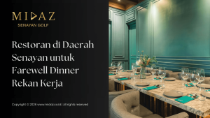 Restoran di Daerah Senayan untuk Farewell Dinner Rekan Kerja